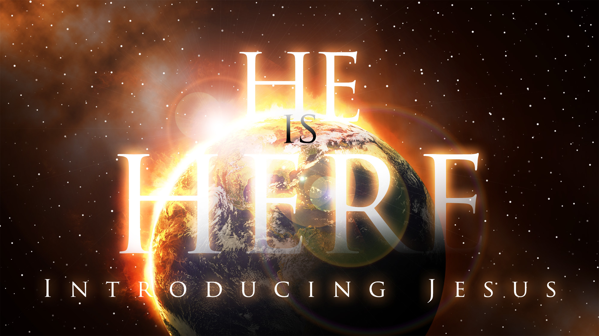 He Is Here - Introducing Jesus
