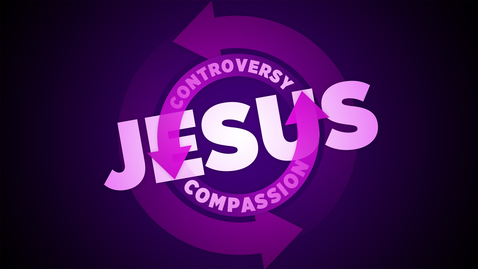 Jesus: Controversy and Compassion