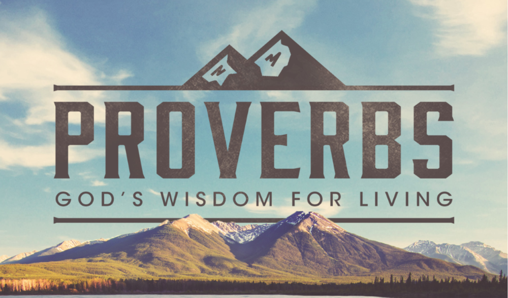 Proverbs - God’s Wisdom for Living